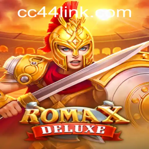 RomaXDeluxe: Unveiling the Latest Sensation in Gaming with CC44.COM